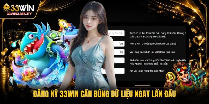 Đăng ký 33WIN cần đúng dữ liệu ngay lần đầu